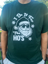 Load image into Gallery viewer, Do it for the Ho’s
