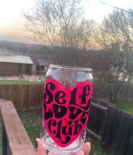 Load image into Gallery viewer, Self Love Club glass cup

