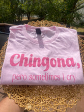 Load image into Gallery viewer, Chingona, pero… shirt
