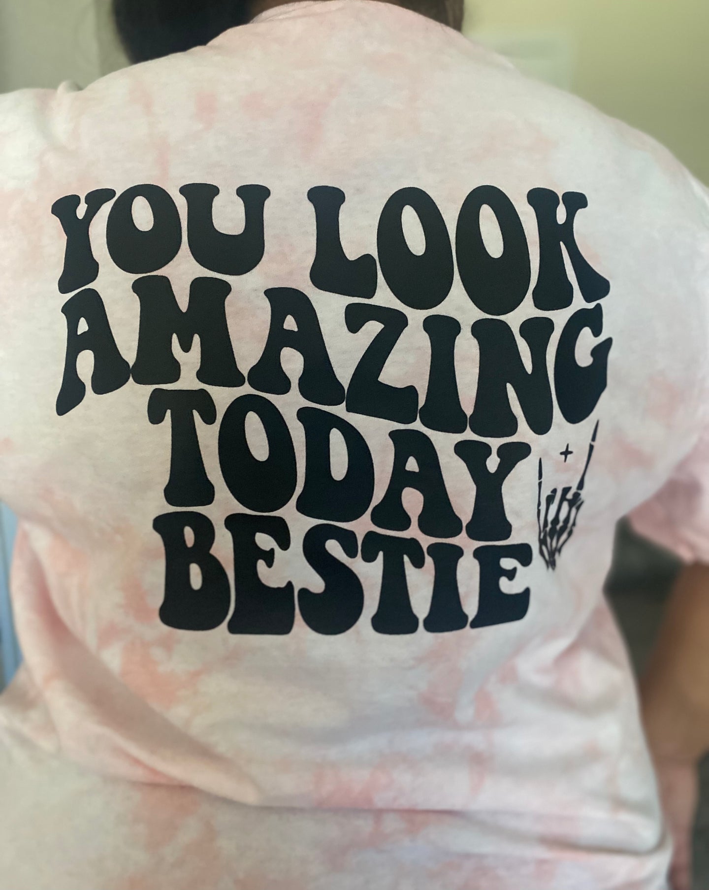 You look amazing Bestie…pink dyed shirt