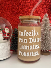 Load image into Gallery viewer, Cafecito, Posadas… 16 oz glass cup
